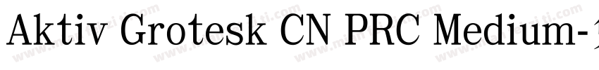 Aktiv Grotesk CN PRC Medium字体转换